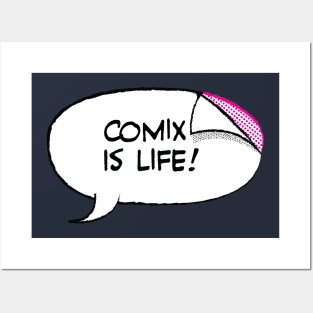 Comix is Life! Posters and Art